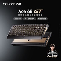 迈从(MCHOSE)【七夕礼物】Ace 68 GT/Turbo全铝磁轴键盘RT电竞游戏机械键盘16K有线FPS无畏契约打瓦双驱动 Ace 68 GT 幻影 宝马磁轴