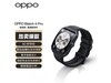 【手慢无】OPPO Watch 4 Pro eSIM智能手表到手价2099元，降价5%！