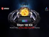 微星旗舰Titan 18 HX公布 屏幕参数直接逆天