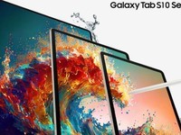  Samsung Galaxy Tab S10 series price exposure! Top allocation of nearly 15000 yuan