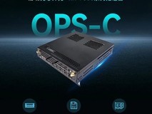 华清同创发布兆芯KX-7000 OPS-C模块,适配多系统支持4K三屏输出