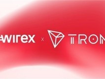 知名外媒报道:支付平台 Wirex 与 TRON 达成战略合作