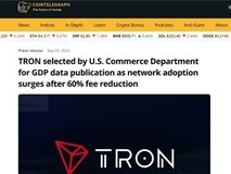 美国商务部授权波场TRON发布美GDP数据， 手续费下调 60% 推动用户规模激增