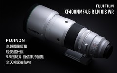 富士发布FUJINON XF400mmF4.5 R LM OIS WR Lens镜头