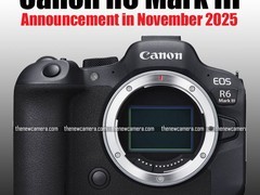 佳能EOS R6 Mark III以及四支新镜头或将在11月中旬发布