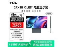 TCL 27X3B 27英寸WOLED电竞显示器