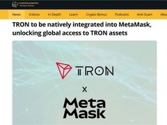 MetaMask 宣布与波场 TRON 达成战略合作，支持用户直接参与波场生态