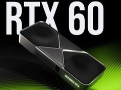 英伟达RTX 60系与AMD RDNA 5全系显卡推迟至2028年发布
