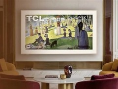 TCL推Designer系列Google TV电视：超薄贴墙设计，对标三星The Frame