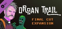 Organ Trail - Final Cut Expansion