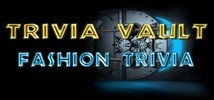 Trivia Vault: Fashion Trivia