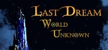 Last Dream: World Unknown Demo