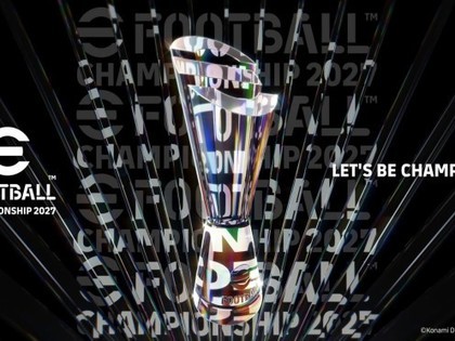 eFootball™ Championship 2027�ܾ�����������24�ˣ���������30����Ԫ
