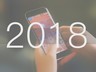 2018年手机新品带你提前看